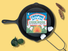 Load image into Gallery viewer, Camping with Kids Cookbook